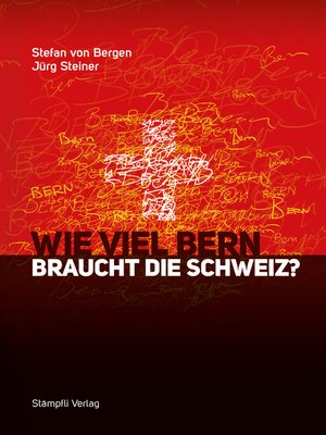 cover image of Wie viel Bern braucht die Schweiz?